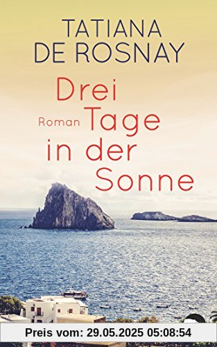 Drei Tage in der Sonne: Roman Drei Tage in der Sonne: Roman