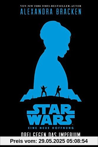 Drei gegen das Imperium (Star Wars Eine neue Hoffnung): Episode IV, Jugendroman zum Film
