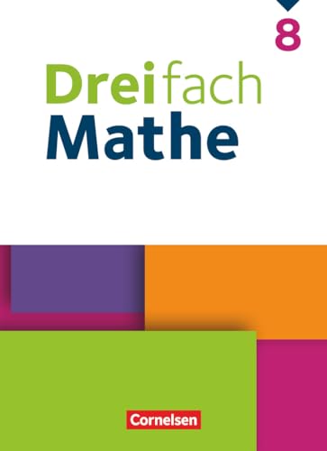 Dreifach Mathe - Ausgabe 2021 - 8. Schuljahr: Schulbuch - Mit digitalen Hilfen, Erklärfilmen und Wortvertonungen Dreifach Mathe - Ausgabe 2021 - 8. Schuljahr: Schulbuch - Mit digitalen Hilfen, Erklärfilmen und Wortvertonungen von Cornelsen Verlag