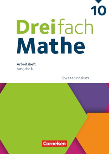 Dreifach Mathe - Ausgabe N - 10. Schuljahr: Erweiterungskurs - Arbeitsheft mit Medien und Lösungen - Inkl. Erklärvideos und interaktiven Übungen von Cornelsen Verlag