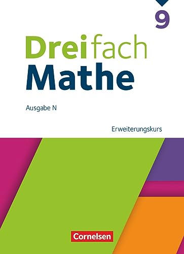 Dreifach Mathe - Ausgabe N - 9. Schuljahr: Erweiterungskurs - Schulbuch - Mit digitalen Hilfen, Erklärfilmen und Wortvertonungen Dreifach Mathe - Ausgabe N - 9. Schuljahr: Erweiterungskurs - Schulbuch - Mit digitalen Hilfen, Erklärfilmen und Wortvertonungen