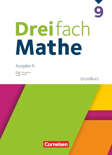 Dreifach Mathe - Ausgabe N - 9. Schuljahr: Grundkurs - Schulbuch - Mit digitalen Hilfen, Erklärfilmen und Wortvertonungen Dreifach Mathe - Ausgabe N - 9. Schuljahr: Grundkurs - Schulbuch - Mit digitalen Hilfen, Erklärfilmen und Wortvertonungen