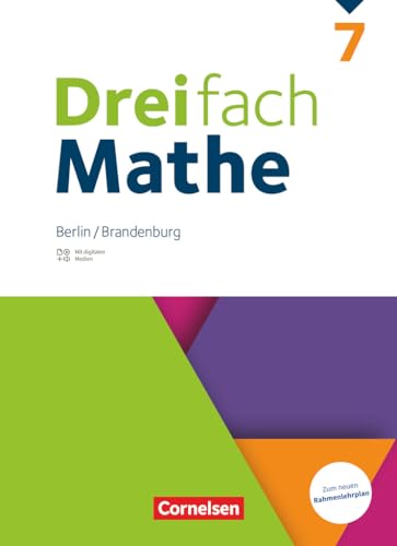 Dreifach Mathe - Berlin und Brandenburg - 7. Schuljahr: Schulbuch - Mit digitalen Hilfen, Erklärfilmen und Wortvertonungen von Cornelsen Verlag