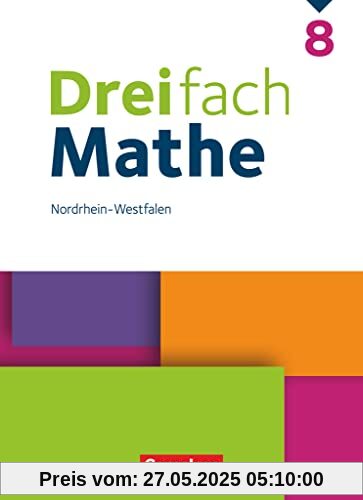 Dreifach Mathe - Nordrhein-Westfalen - Ausgabe 2020/2022 - 8. Schuljahr: Schulbuch Dreifach Mathe - Nordrhein-Westfalen - Ausgabe 2020/2022 - 8. Schuljahr: Schulbuch