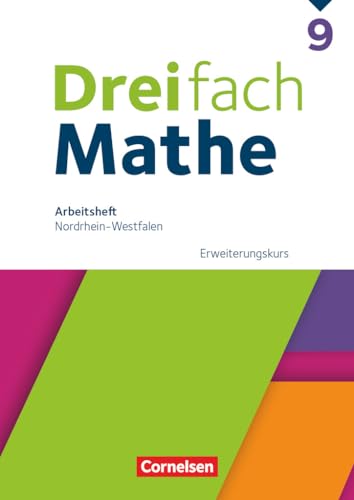 Dreifach Mathe - Nordrhein-Westfalen - Ausgabe 2022 - 9. Schuljahr: Erweiterungskurs - Arbeitsheft mit Lösungen Dreifach Mathe - Nordrhein-Westfalen - Ausgabe 2022 - 9. Schuljahr: Erweiterungskurs - Arbeitsheft mit Lösungen
