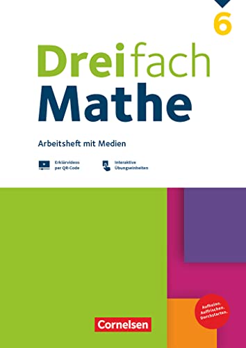 Dreifach Mathe - Zu allen Ausgaben - 6. Schuljahr: Arbeitsheft mit Medien und Lösungen - Inkl. Erklärvideos und interaktiven Übungen Dreifach Mathe - Zu allen Ausgaben - 6. Schuljahr: Arbeitsheft mit Medien und Lösungen - Inkl. Erklärvideos und interaktiven Übungen