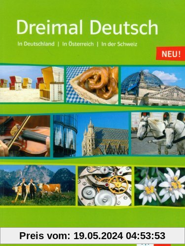 Dreimal Deutsch. Eine Landeskunde für Anfänger mit Vorkenntnissen und Fortgeschrittene. Lesebuch mit Audio-CD