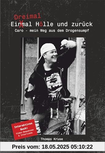 Dreimal Hölle und zurück: Caro: Mein Weg aus dem Drogensumpf Dreimal Hölle und zurück: Caro: Mein Weg aus dem Drogensumpf