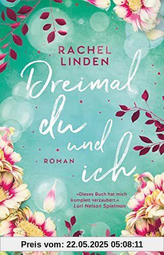 Dreimal du und ich: Roman | »Eine Prise Charme, ein Hauch Magie und ganz viel Gefühl. Dieser Roman hat genau die richtigen Zutaten.« Woman's World Dreimal du und ich: Roman | »Eine Prise Charme, ein Hauch Magie und ganz viel Gefühl. Dieser Roman hat genau die richtigen Zutaten.« Woman's World