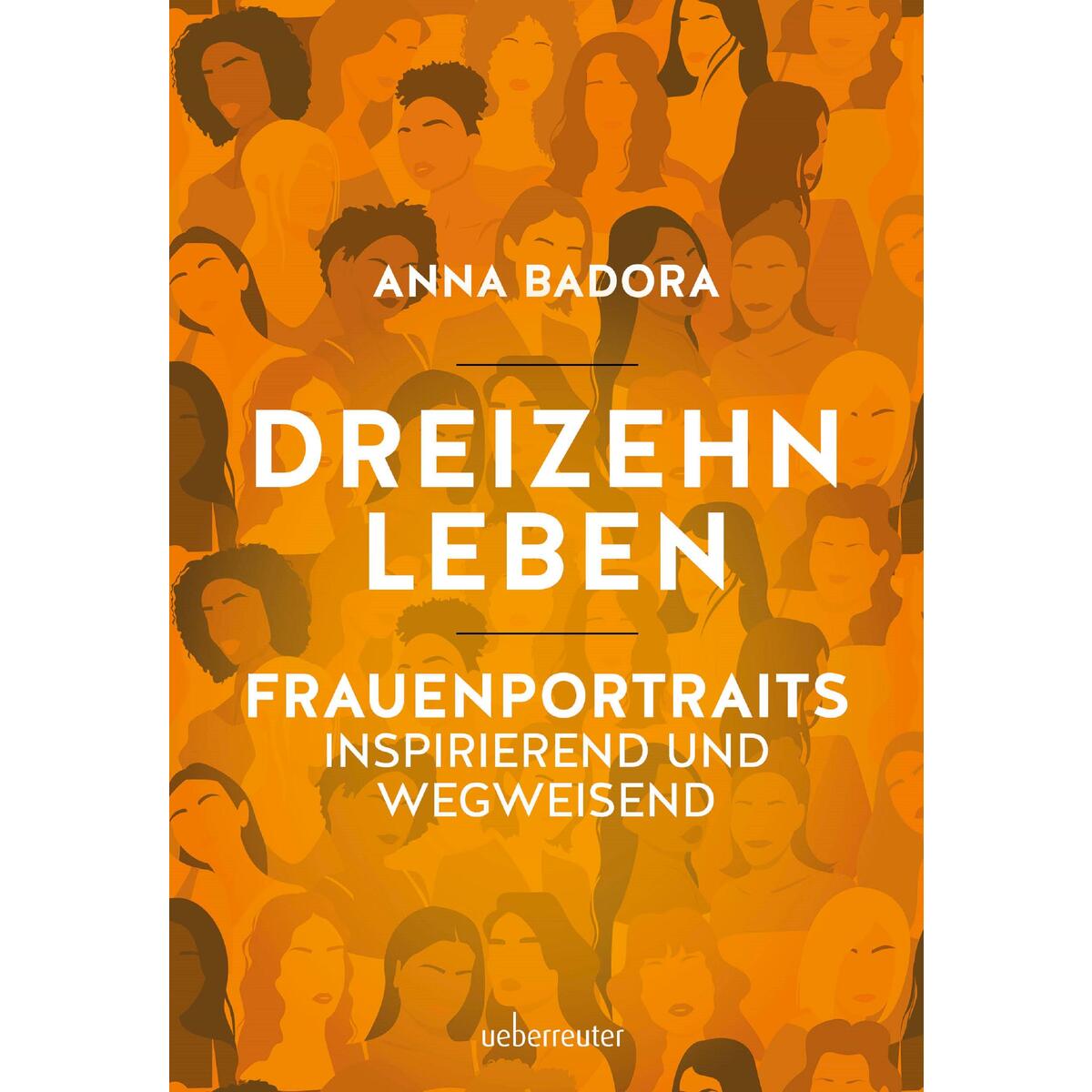Dreizehn Leben von Ueberreuter, Carl Verlag