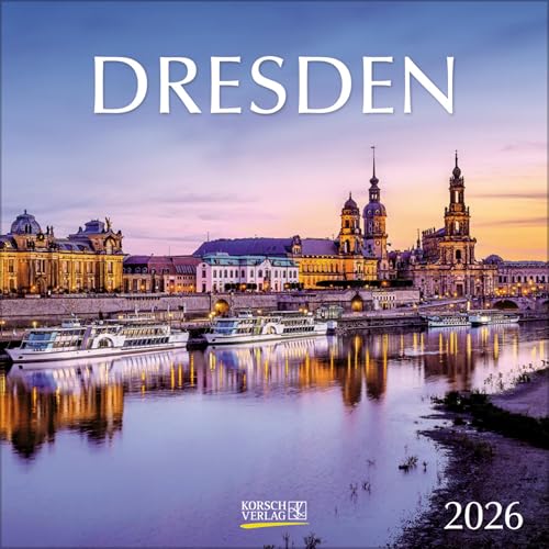 Dresden 2026: Broschürenkalender mit Ferienterminen. Format: 30 x 30 cm Dresden 2026: Broschürenkalender mit Ferienterminen. Format: 30 x 30 cm von Korsch Verlag