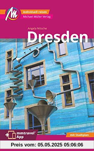 Dresden MM-City Reiseführer Michael Müller Verlag: Individuell reisen mit vielen praktischen Tipps und Web-App mmtravel.com