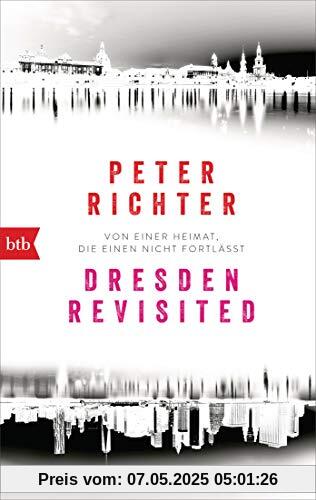 Dresden Revisited: Von einer Heimat, die einen nicht fortlässt