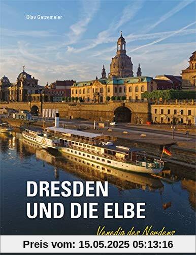 Dresden und die Elbe - Venedig des Nordens