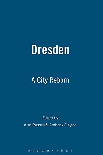 Dresden: A City Reborn von Berg Publishers