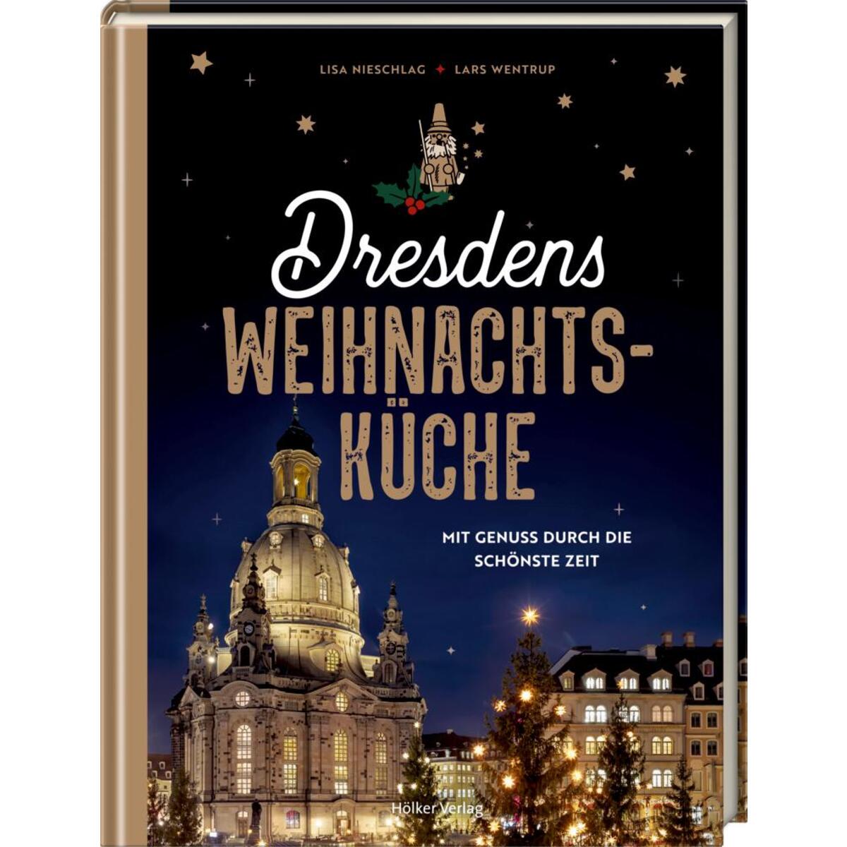 Dresdens Weihnachtsküche von Hoelker Verlag