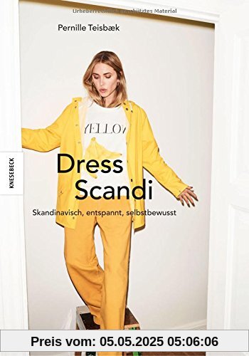 Dress Scandi: Skandinavisch, entspannt, selbstbewusst (Mode, Skandi-Style, skandinavischer Stil, Look, Hygge, Minimalismus)