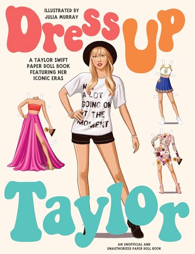 Dress Up Taylor: A Taylor Swift paper doll book featuring her iconic eras (Paperdoll Dress Ups) von Thames & Hudson