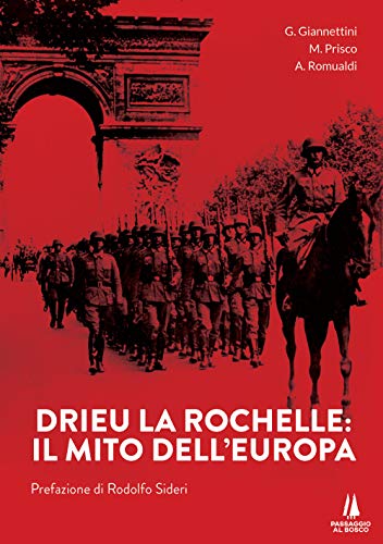 Drieu La Rochelle. Il mito dell'Europa (Sempreverdi)