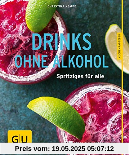 Drinks ohne Alkohol: Spritziges für alle (GU Küchenratgeber)