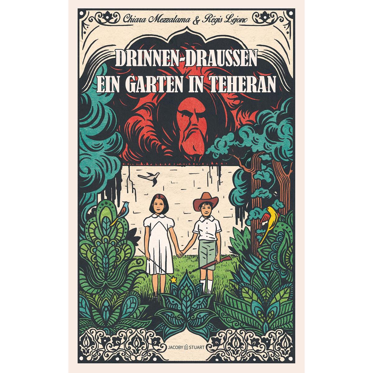 Drinnen-Draußen. Ein Garten in Teheran von Jacoby & Stuart