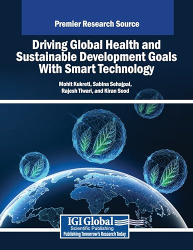Driving Global Health and Sustainable Development Goals With Smart Technology (Advances in Human Services and Public Health) von IGI Global