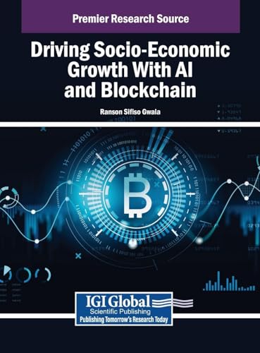 Driving Socio-Economic Growth With AI and Blockchain von IGI Global