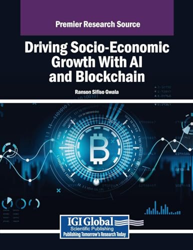 Driving Socio-Economic Growth With AI and Blockchain von IGI Global