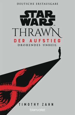 Drohendes Unheil / Star Wars Thrawn - Der Aufstieg Bd.1 von Blanvalet