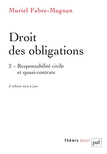 Droit des obligations. Tome 2: Tome 2, Responsabilité civile et quasi-contrats