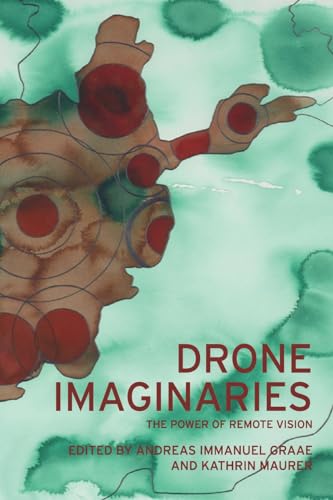 Drone imaginaries: The power of remote vision
