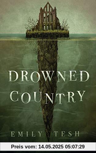 Drowned Country (Greenhollow Duology, Band 2)