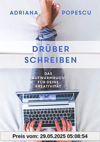 Drüber schreiben: Das Aufwärmbuch für deine Kreativität