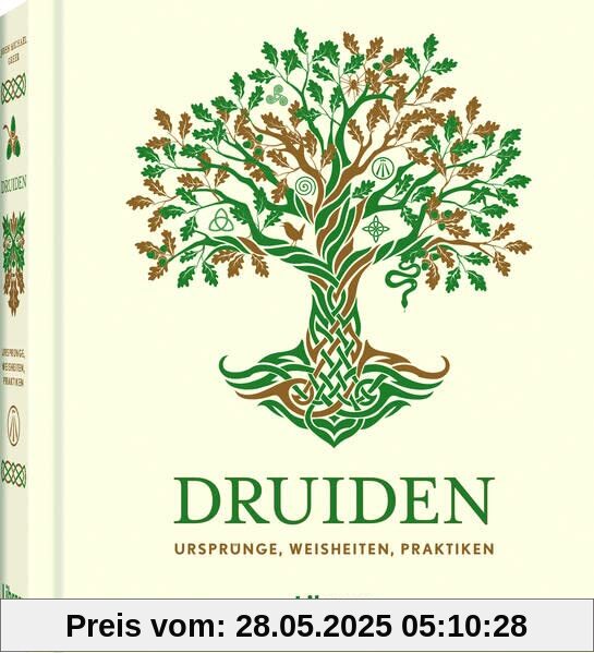 Druiden: Ursprünge, Weisheiten, Praktiken Druiden: Ursprünge, Weisheiten, Praktiken