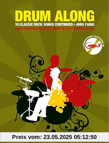 Drum Along - 10 Classic Rock Songs Continued (Buch & CD): Songbook, CD, Play-Along für Schlagzeug