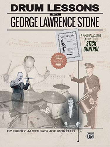 Drum Lessons with George Lawrence Stone: A Personal Account on How to Use Stick Control von Alfred Music