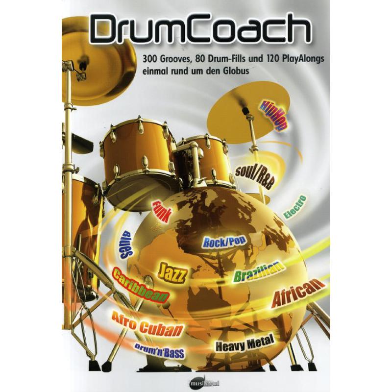 Drumcoach - 300 Grooves 80 Drum fills + 120 Play alongs einmal rund um den Globus