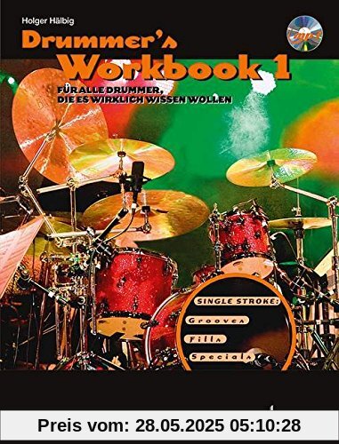 Drummer's Workbook: Für alle Drummer, die es wirklich wissen wollen. Band 1. Schlagzeug. Lehrbuch mit mp3-CD. Drummer's Workbook: Für alle Drummer, die es wirklich wissen wollen. Band 1. Schlagzeug. Lehrbuch mit mp3-CD.