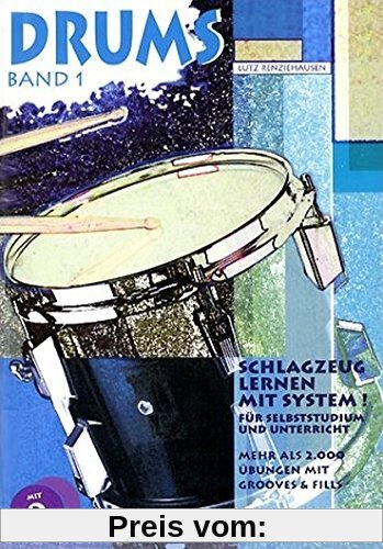 Drums. Schlagzeug lernen mit System!: Drums, m. je 2 CD-Audio, Bd.1, Mehr als 2000 Übungen mit Grooves & Fills, m. 2 CD-Audio