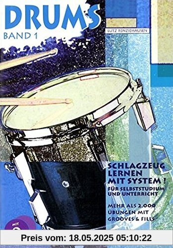 Drums. Schlagzeug lernen mit System!: Drums, m. je 2 CD-Audio, Bd.1, Mehr als 2000 Übungen mit Grooves & Fills, m. 2 CD-Audio