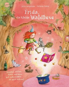 Drunter, drüber, kreuz und quer, gut aufzupassen ist nicht schwer / Frida, die kleine Waldhexe Bd.3 von Arena