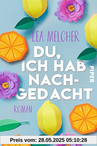 Du, ich hab nachgedacht: Roman | Ein humorvoller Roman zum Thema Beziehung und Partnerschaft