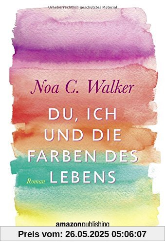 Du, ich und die Farben des Lebens