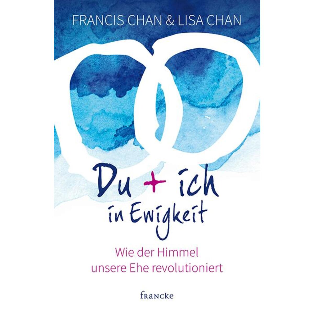 Du + ich in Ewigkeit von Francke-Buch GmbH