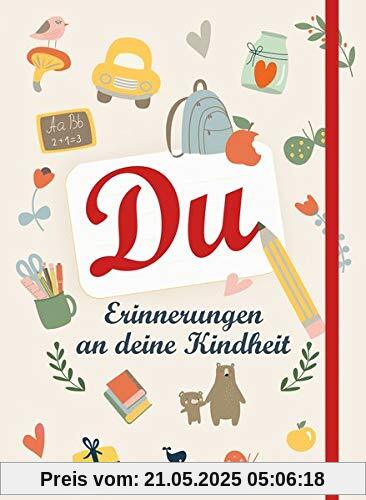 Du - Erinnerungen an deine Kindheit Du - Erinnerungen an deine Kindheit