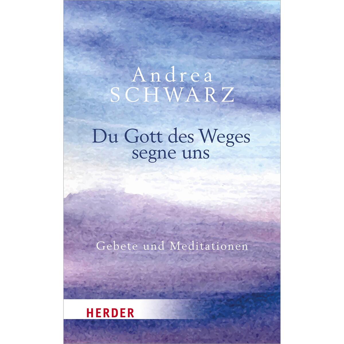 Du Gott des Weges segne uns von Herder Verlag GmbH