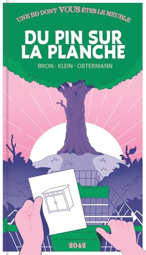 Du Pin sur la planche: Une BD dont vous êtes le meuble von 2042 EDITIONS