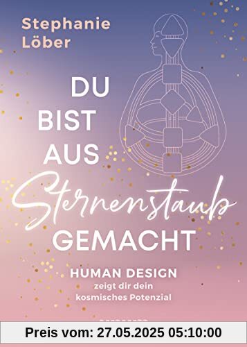 Du bist aus Sternenstaub gemacht: Human Design zeigt dir dein kosmisches Potenzial (Spiritualität)