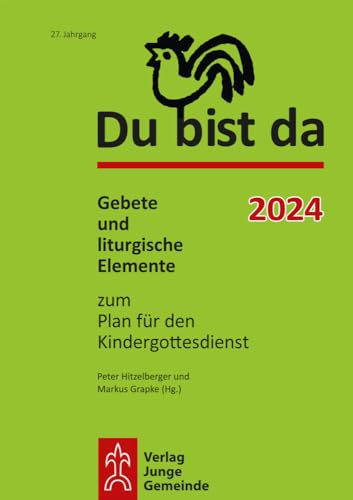 Du bist da 2024: Gebete und liturgische Elemente zum Plan für den Kindergottesdienst von Junge Gemeinde