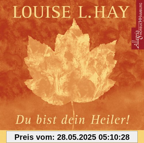 Du bist dein Heiler. CD: Affirmationen gesprochen von Louise L. Hay, mit Musik und deutscher Übersetzung Du bist dein Heiler. CD: Affirmationen gesprochen von Louise L. Hay, mit Musik und deutscher Übersetzung